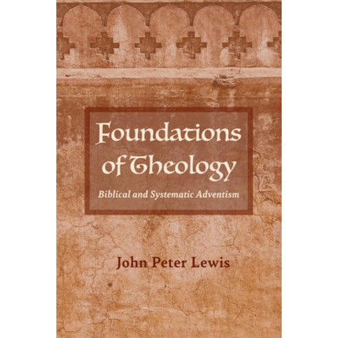 (영문도서) Foundations of Theology: Biblical and Systematic Adventism Paperback, Resource Publications (CA), English, 9781725278721