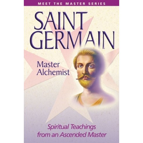 Saint Germain: The Master Alchemist Paperback, Summit University Press