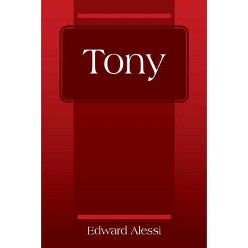 (영문도서) Tony Paperback, Outskirts Press, English, 9781977245496
