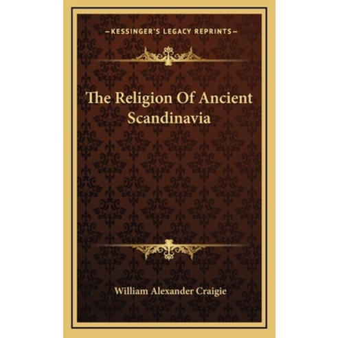 (영문도서) The Religion Of Ancient Scandinavia Hardcover, Kessinger Publishing, English, 9781163427668
