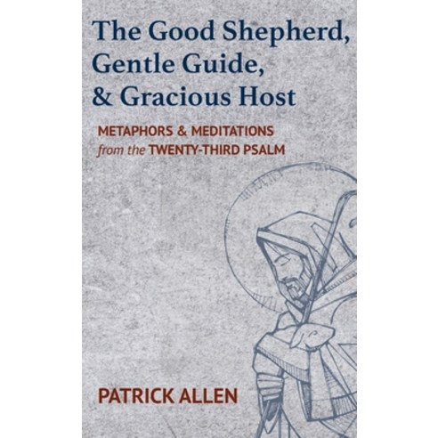 The Good Shepherd Gentle Guide and Gracious Host Hardcover, Cascade Books