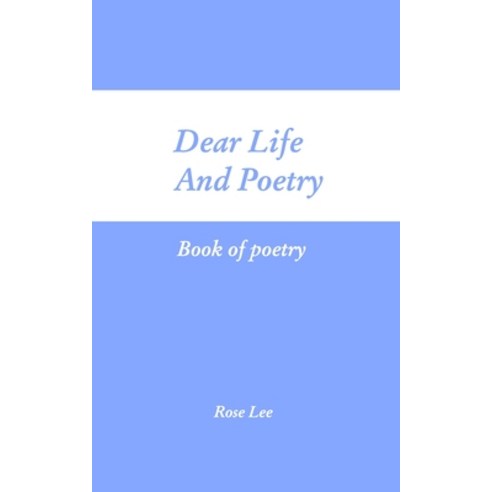 (영문도서) Dear Life and Poetry Paperback, Blurb, English, 9798210168443