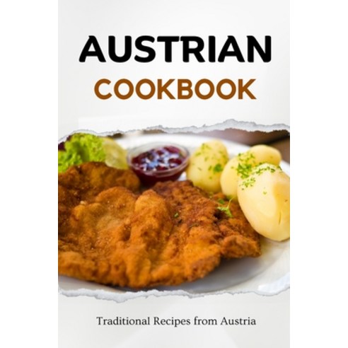 (영문도서) Austrian Cookbook: Traditional Recipes from Austria Paperback, Independently Published, English, 9798862018226