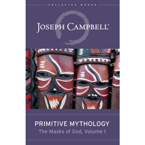 Primitive Mythology (the Masks of God Volume 1) Hardcover, New World Library