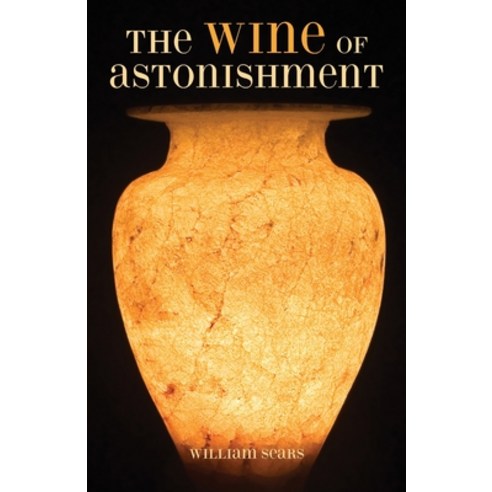 (영문도서) The Wine of Astonishment Paperback, George Ronald Publisher Ltd, English, 9780853985211