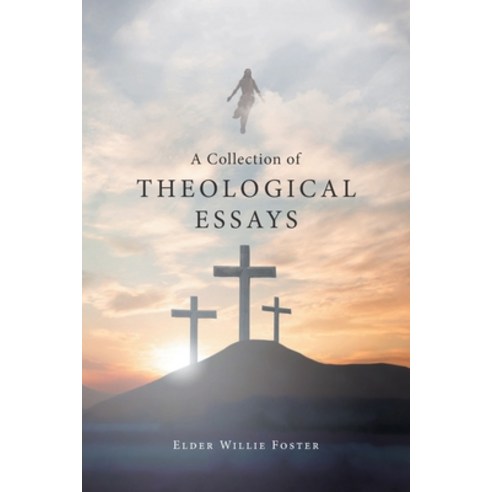 (영문도서) A Collection of Theological Essays Paperback, Newman Springs Publishing, ..., English, 9781684989898