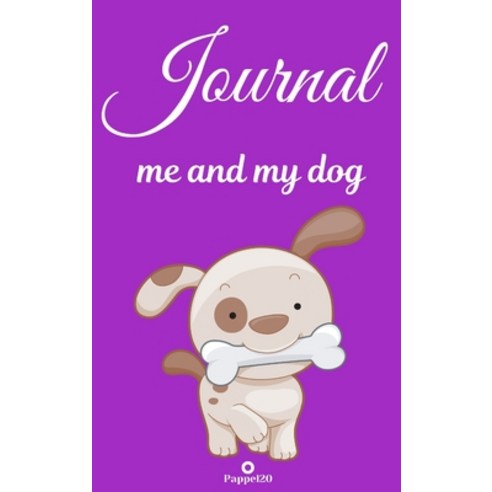 Journal: Me and my dog Purple Hardcover 124 pages 6X9 Inches Hardcover, Pappel 20, English, 9781716199660
