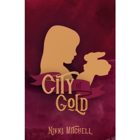 City of Gold: Book Two of Eleanor Mason''s Literary Adventures Paperback, Poison Apple Press, English, 9781734898514