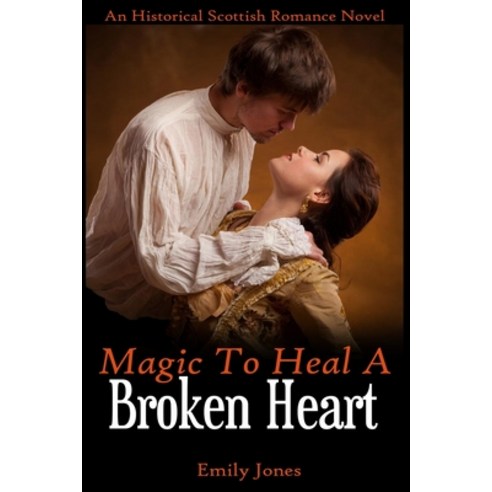 (영문도서) Magic to Heal a Broken Heart Paperback, Independently Published, English, 9798529731000