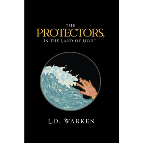The Protectors In the Land of Light Hardcover, Writers Republic LLC, English, 9781637281086