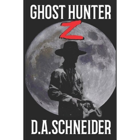 Ghost Hunter Z Paperback, Independently Published