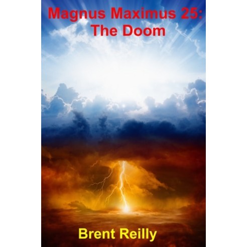 Magnus Maximus 25: The Doom Paperback, Independently Published, English, 9798597982748