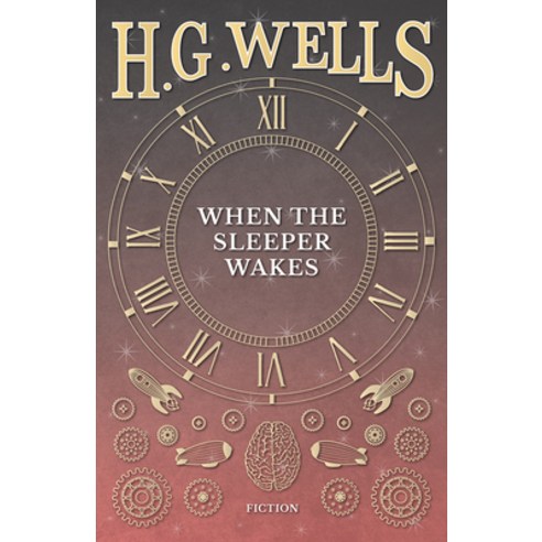 (영문도서) When the Sleeper Wakes Paperback, H. G. Wells Library, English, 9781473333741