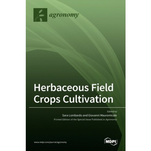 (영문도서) Herbaceous Field Crops Cultivation Hardcover, Mdpi AG, English, 9783036525358
