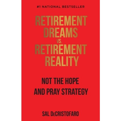 (영문도서) Retirement Dreams vs. Retirement Reality Paperback, Expert Press, English, 9781956220766