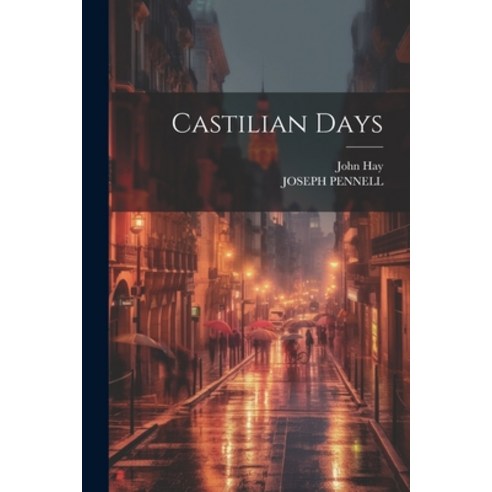 (영문도서) Castilian Days Paperback, Legare Street Press, English, 9781021208088
