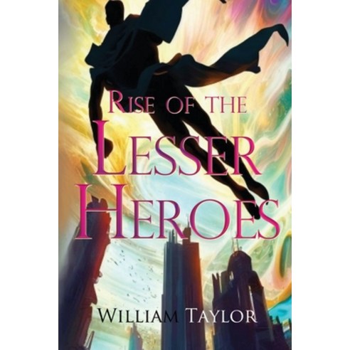 (영문도서) Rise of the Lesser Heroes Paperback, Vanguard Press, English, 9781800168282