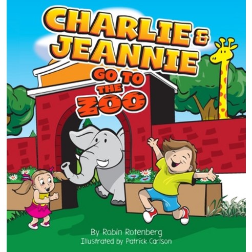 (영문도서) Charlie and Jeannie Go To The Zoo Hardcover, Rotenberg Consulting LLC, English, 9781736082492