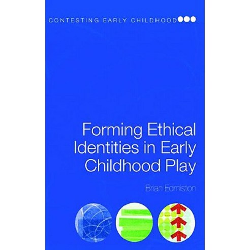 Forming Ethical Identities in Early Childhood Play, Routledge