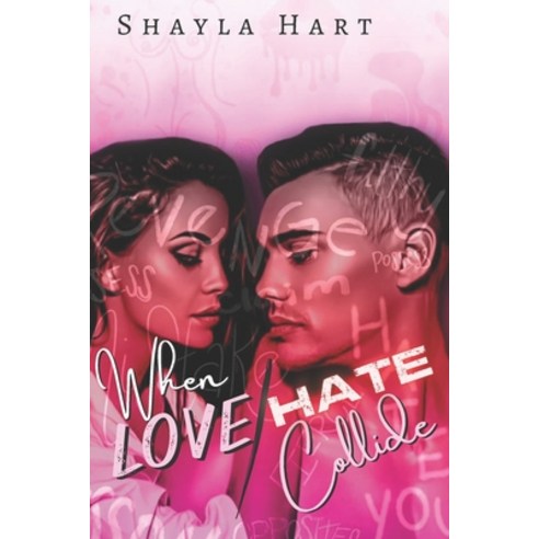 (영문도서) When love and Hate Collide Paperback, Independently Published, English, 9798367526882