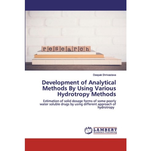 Development of Analytical Methods By Using Various Hydrotropy Methods Paperback, LAP Lambert Academic Publishing