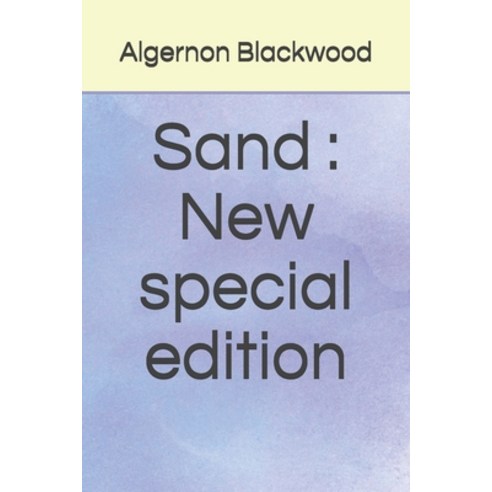 Sand: New special edition Paperback, Independently Published