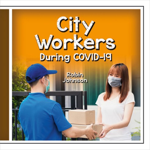 City Workers During Covid-19 Library Binding, Crabtree Publishing Company, English, 9781427128317