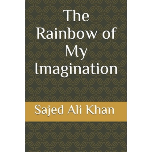 The Rainbow of My Imagination Paperback, Independently Published, English, 9798587323148