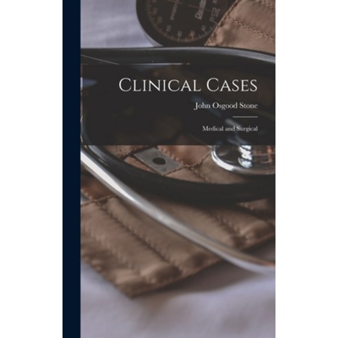 (영문도서) Clinical Cases: Medical and Surgical Hardcover, Legare Street Press, English, 9781013832154