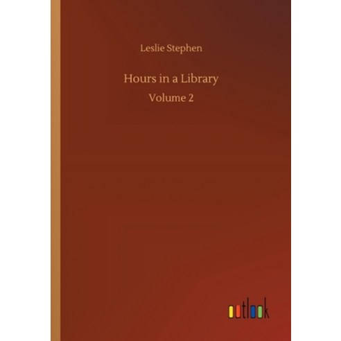 Hours in a Library: Volume 2 Paperback, Outlook Verlag