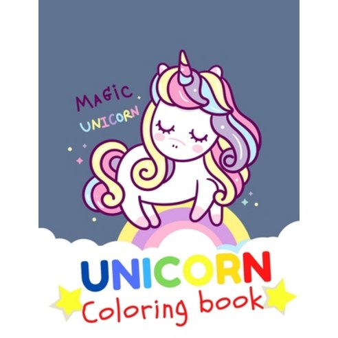 UNICORN Coloring Book Magic unicorn: The Unicorn Coloring Book Paperback, Independently Published