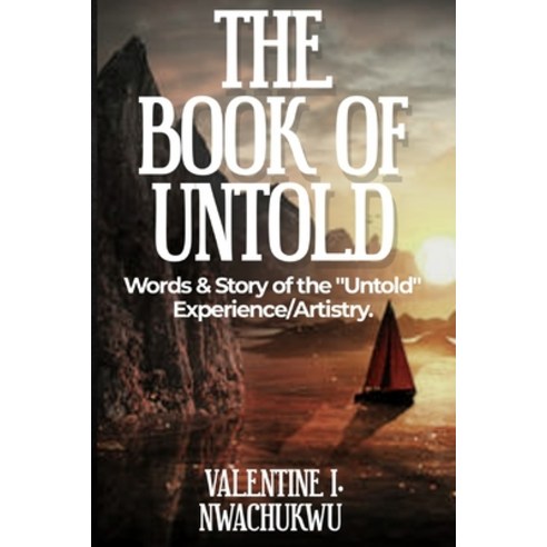 (영문도서) The Book of Untold: Words & Story of the "Untold" Experience/Artistry Paperback, Independently Published, English, 9798393471989