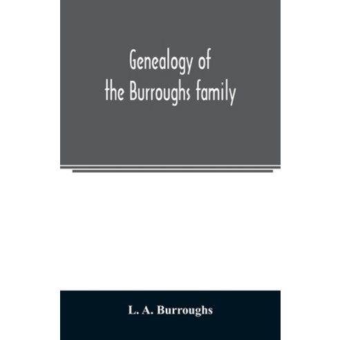 Genealogy of the Burroughs family Paperback, Alpha Edition