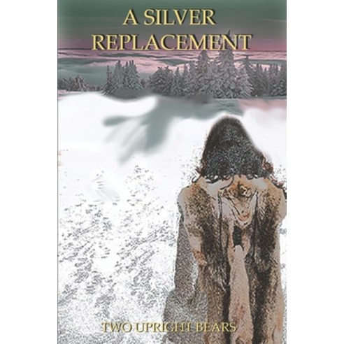 A Silver Replacement: Part One Paperback, Independently Published, English, 9798721862649
