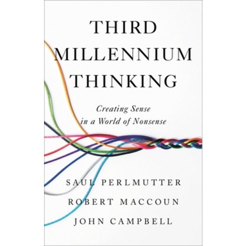 (영문도서) Third Millennium Thinking: Creating Sense in a World of Nonsense Hardcover, Little, Brown Spark, English, 9780316438100