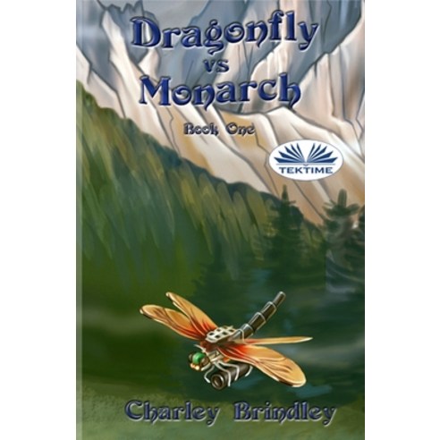 Dragonfly Vs Monarch: Book One Paperback, Tektime