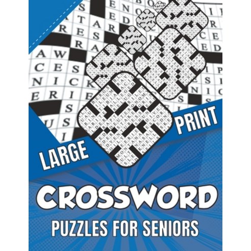 (영문도서) Large print Crossword puzzles for Seniors: Crossword Activity (Crossword for adults large print) Paperback, Independently Published
