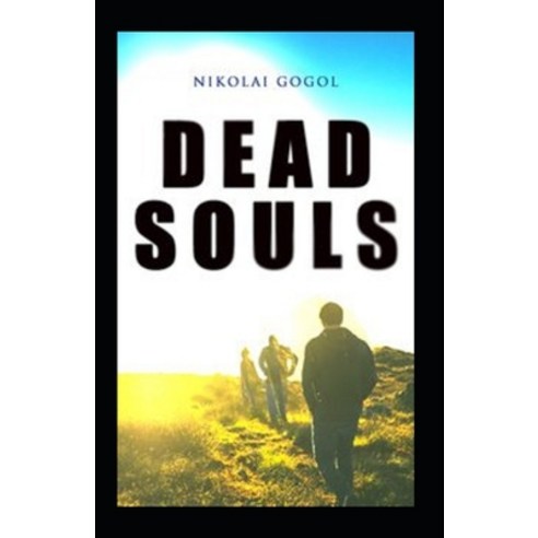 Dead Souls ( Illustrated Classics ) Paperback, Independently Published ...
