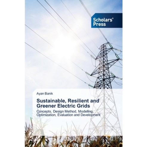 (영문도서) Sustainable Resilient and Greener Electric Grids Paperback, Scholars'' Press, English, 9786138927532