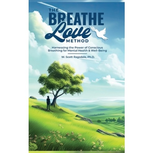 (영문도서) The Breathe Love Method Hardcover, Us Ghost Writing, English, 9781962381222