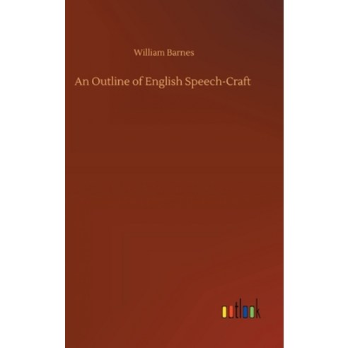 An Outline of English Speech-Craft Hardcover, Outlook Verlag