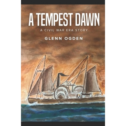 (영문도서) A Tempest Dawn: A Civil War Era Story Paperback, Independently Published, English, 9798612507635