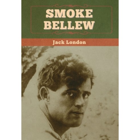 (영문도서) Smoke Bellew Hardcover, Bibliotech Press, English, 9781647992552