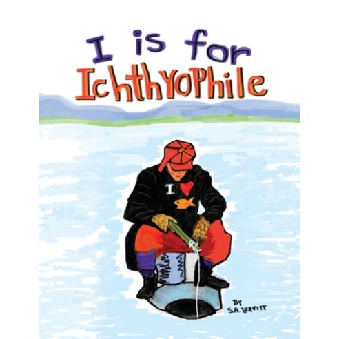(영문도서) I is for Ichthyophile: ABC Alphabet Picture Book for Children and Parents Paperback, Independently Published, English, 9798534507300