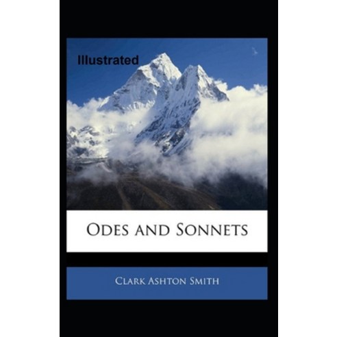 Odes and Sonnets Illustrated Paperback, Independently Published, English, 9798582247555