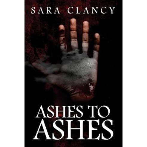 (영문도서) Ashes to Ashes: Supernatural Horror with Killer Ghosts in Haunted Towns Paperback, Independently Published, English, 9781792084454
