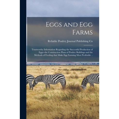 (영문도서) Eggs and Egg Farms: Trustworthy Information Regarding the Successful Production of Eggs--the ... Paperback, Legare Street Press, English, 9781014194305