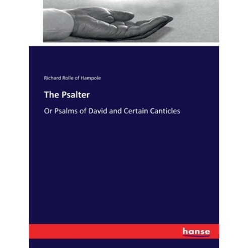 (영문도서) The Psalter: Or Psalms of David and Certain Canticles Paperback, Hansebooks, English, 9783744784641