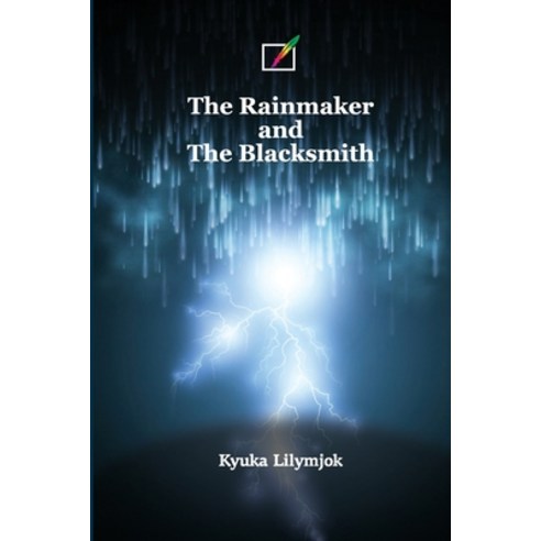 (영문도서) The Rainmaker and the Blacksmith Paperback, Independently Published, English, 9798375230818