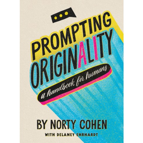 (영문도서) Prompting Originality: A Handbook for Humans Hardcover, Ideapress Publishing, English, 9781646871582